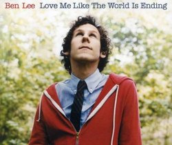Love Me Like the World Is Ending