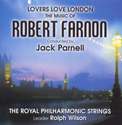 Lovers Love London: The Music of Robert Farnon