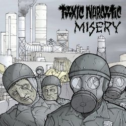 Toxic Narcotic: Misery