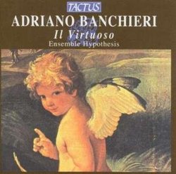 Adriano Banchieri: Il Virtuoso