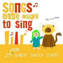 More Sunday School Songs