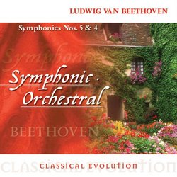 Classical Evolution: Beethoven: Symphonies Nos. 5 & 4