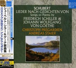 Schubert: Lieder Nach Gedichten von Schiller & Goethe