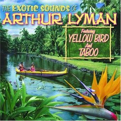 The Exotic Sounds of Arthur Lyman