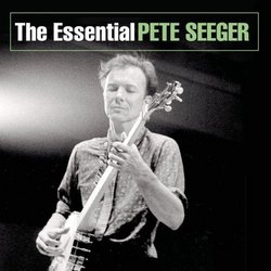 Essential Pete Seeger
