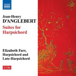 Jean-Henry D'Anglebert: Suites for Harpsichord