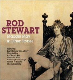 Maggie May & Other Stories: The Rod Stewart Collection