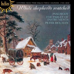 While Shepherds Watched- English Christmas Music 1740-1830