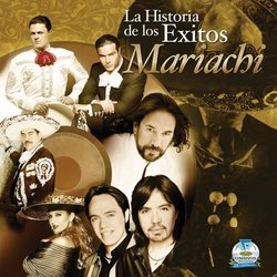 Historia De Los Exitos: Mariachi