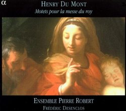 Henry Du Mont: Motets pour la messe du roy