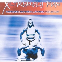 X-Tremely Fun Aerobic Samba Latino