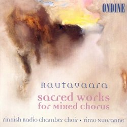 Rautavaara: Sacred Works for Mixed Chorus