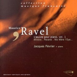 Ravel-L'Oeuvre Pour Piano Volume 1-Jacques Fevrier