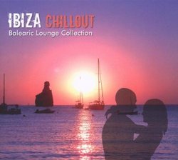 Ibiza Chillout: Balearic Lounge Collection