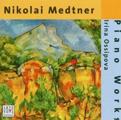 Medtner: Forgotten Melodies (Cycles for Pianoforte Op 38 & 39)