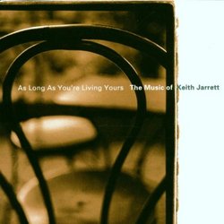 As Long as You're Living Yours: A Tribute to Keith Jarrett