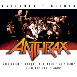 Extended Versions by Anthrax (2007-03-27)