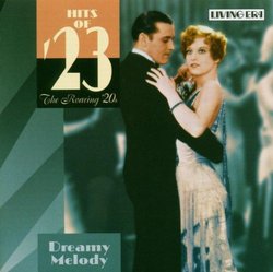 Roaring Twenties: Hits of 23 Dreamy Melody