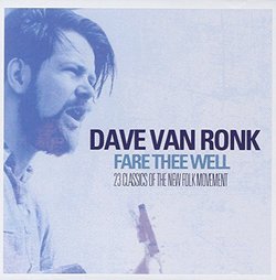 Fare Thee Well by Dave Van Ronk [Music CD]