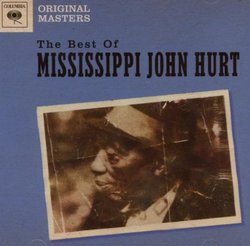 The Best of Mississippi John Hurt: Columbia Original Masters