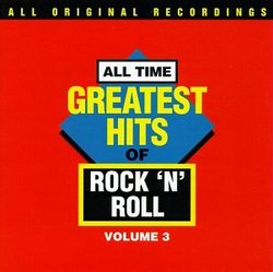 All Time Greatest Hits Of Rock 'N' Roll, Vol. 3