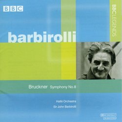 Bruckner: Symphony No. 8; Barbirolli, Halle Orchestra