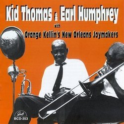 Kid Thomas & Earl Humphrey With Orange Kellin's New Orleans Joymakers