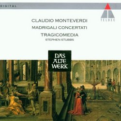Monteverdi: Madrigali concertati; Tragicomedia
