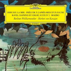 Debussy: La Mer; Prélude à L'Apres-midi d'un Faune; Ravel: Daphnis et Chloé, Suite No. 2; Bolero