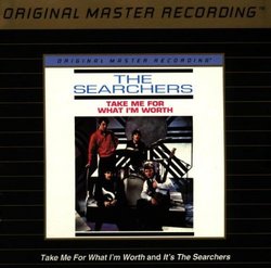 It's The Searchers/Take Me For What I'm Worth [MFSL Audiophile Original Master Recording]