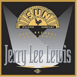 Orby Records Spotlights Jerry Lee Lewis