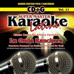 Super Master Karaoke Latino, Vol. 11: La Onda Ranchera