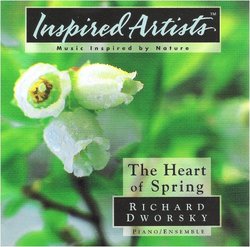 The Heart of Spring: Richard Dworsky Piano Ensemble