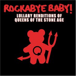 Rockabye Baby! Lullaby Renditions of Queens of the Stoneage