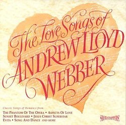 The Love Songs Of Andrew Lloyd Webber (Cast Recording Compilation)