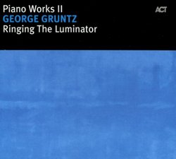 Piano Works II - Ringing the Luminator