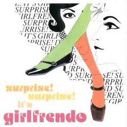 Surprise Surprise It's Girlfriendo