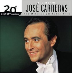 The Best of José Carerras (The Millenium Collection)