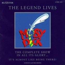 Moby Dick: The Legend Lives - The Complete Show In All It's Glory (Original London Cast)