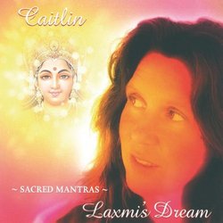 Laxmi's Dream: Sacred Mantras