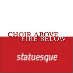 Choir Above Fire Below
