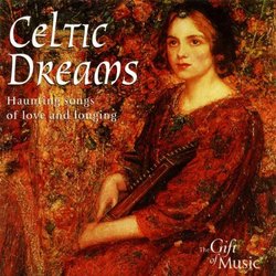 Celtic Dreams: Haunting Songs of Love and Longing