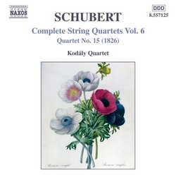 Schubert Complete String Quartets Vol. 6: Quartet No. 15 (1826); Five German Dances with seven trios and a coda, D. 9