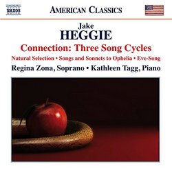 Heggie: Connection: Three Song Cycles