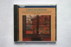 Leevi Madetoja : The Complete Songs for Male Voice Choir Vol. III (Finlandia)