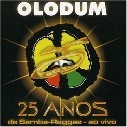 25 Anos de Samba Reggae: Ao Vivo