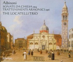 Albinoni: Sonate da Chiesa, Op. 4 / Trattenimenti Armonici, Op. 6 - The Locatelli Trio