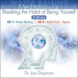 Breaking the Habit of Being Yourself Book Companion Meditations