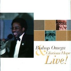 Bishop Omega and Glorious Hope Live