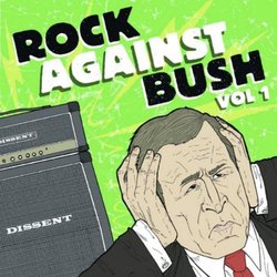 Rock Against Bush, Vol. 1